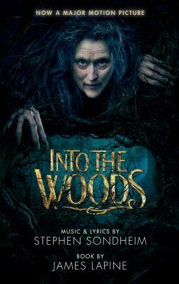 Into the Woods (Movie Tie-In Edition) by 