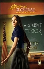 A Silent Terror by Amy Melissa Bentley, Lynette Eason