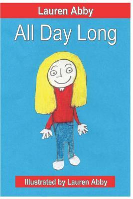 All Day Long by Lauren Abby