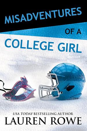 Misadventures of a College Girl by Lauren Rowe