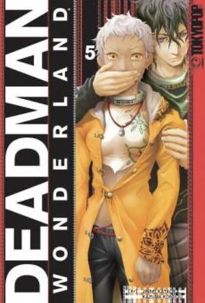 Deadman Wonderland, Vol. 5 by Jinsei Kataoka