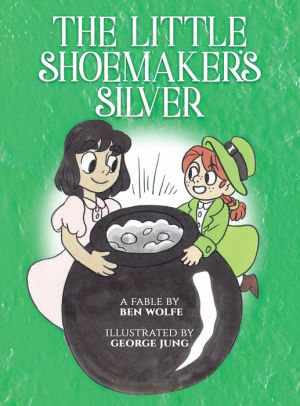 The Little Shoemaker's Silver by Ben Wolfe