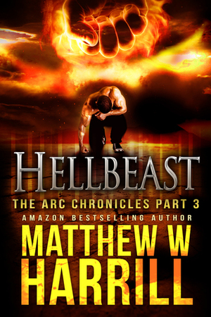 Hellbeast, by Matthew W. Harrill