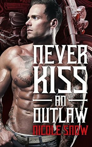 Never Kiss an Outlaw by Nicole Snow