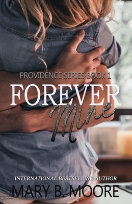 Forever Mine by Mary B. Moore