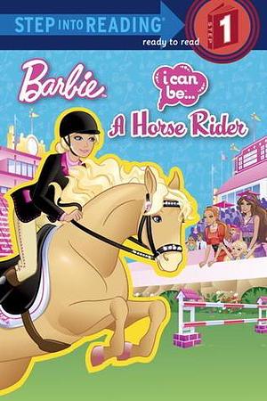 Barbie ~ I Can Be a Horse Rider by Mary Man-Kong, Jiyoung An