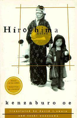 Hiroshima Notes by Kenzaburō Ōe, Toshi Yonezawa, David L. Swain