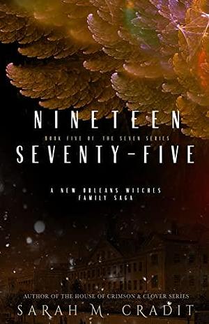 Nineteen Seventy-Five by Sarah M. Cradit