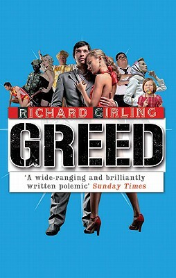 Greed by Richard Girling