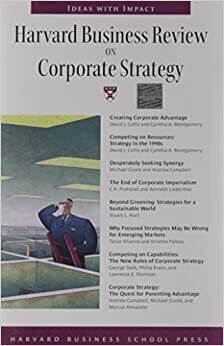 Harvard Business Review on Corporate Strategy by David J. Collis, Cynthia Montgomery, Michael Goold