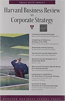 Harvard Business Review on Corporate Strategy by Michael Goold, David J. Collis, Cynthia Montgomery