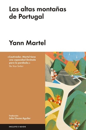 Las altas montañas de Portugal by Julia Osuna, Yann Martel