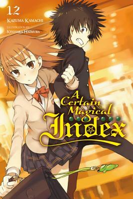 A Certain Magical Index, Vol. 12 (Light Novel) by Kazuma Kamachi