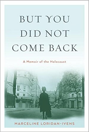 But You Did Not Come Back by Judith Perrignon, Marceline Loridan-Ivens