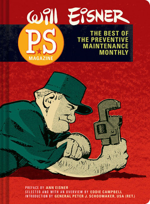 PS Magazine: The Best of The Preventive Maintenance Monthly by Eddie Campbell, Will Eisner, Ann Eisner, Peter J. Schoomaker