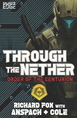 Through the Nether: A Galaxy's Edge Stand Alone Novel by Jason Anspach, Richard Fox, Nick Cole