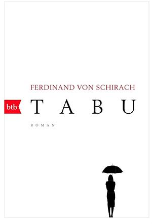 Tabu: Roman by Ferdinand von Schirach, Ferdinand von Schirach