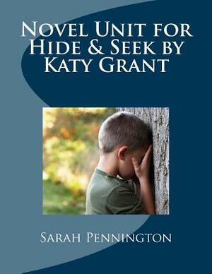Novel Unit for Hide & Seek by Katy Grant by Sarah Pennington