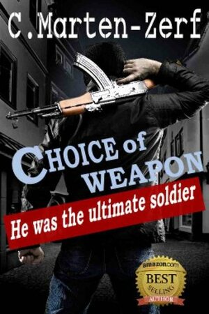 Choice of Weapon by C. Marten-Zerf