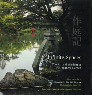 無限の空間: The Art and Wisdom of the Japanese Garden by Joe Earle