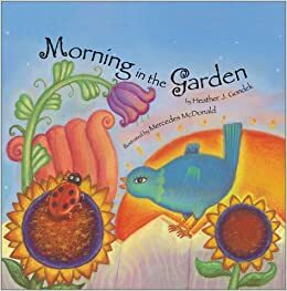 Morning in the Garden by Heather J. Gondek