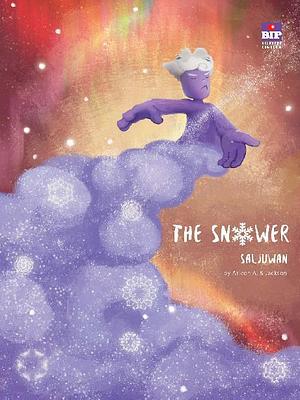 The Snower: Saljuwan by Arleen A.