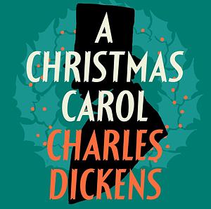A Christmas Carol by Charles Dickens