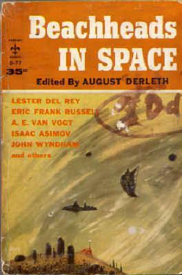 Beachheads in Space by John Wyndham, Donald Wandrei, Lester del Rey, Nelson S. Bond, Isaac Asimov, Eric Frank Russell, A.E. van Vogt, August Derleth