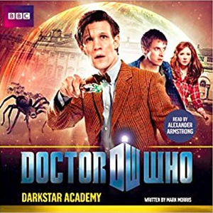 Doctor Who: Darkstar Academy by Mark Morris