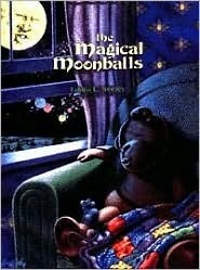 The Magical Moonballs by Laura L. Seeley