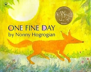 One Fine Day by Nonny Hogrogian