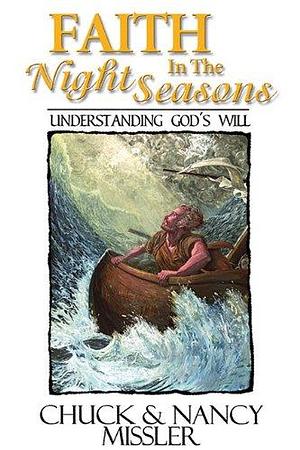 Faith in the Night Seasons Textbook: Understanding God's Will by Chuck Missler, Nancy Missler