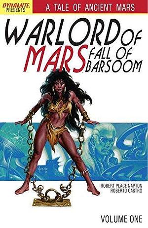 Warlord of Mars: Fall of Barsoom Vol. 1: Collection by Robert Place Napton, Roberto Castro