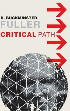 Critical Path by Kiyoshi Kuromiya, R. Buckminster Fuller