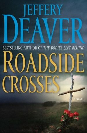 Roadside Crosses by Jeffery Deaver, Viola Alberti