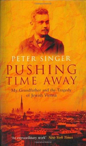 Pushing Time Away by Peter Singer, Peter Singer