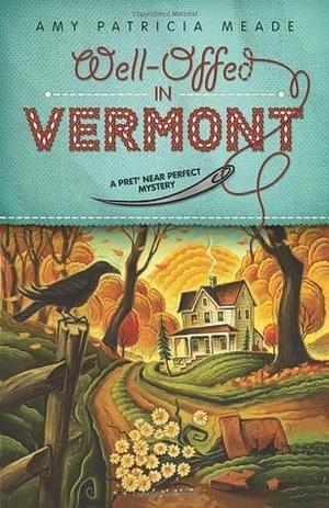 Well-Offed in Vermont by Amy Patricia Meade