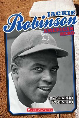 Jackie Robinson: American Hero by Sharon Robinson