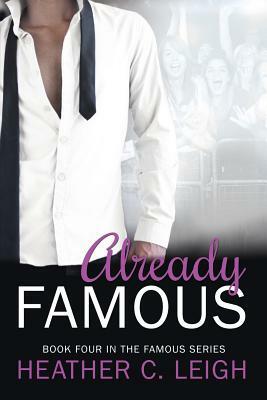 Already Famous by Heather Leigh