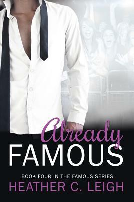 Already Famous by Heather Leigh