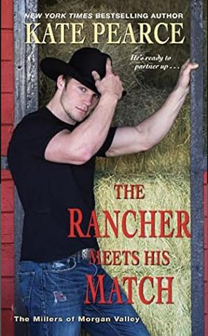 The Rancher Meets His Match by Kate Pearce