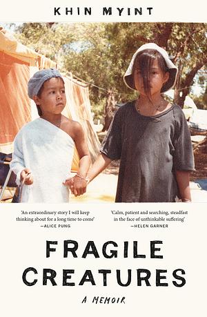 Fragile Creatures by Khin Myint