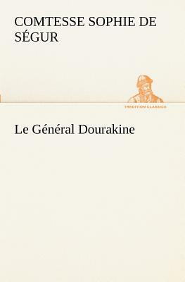 Le Général Dourakine by Sophie, comtesse de Ségur