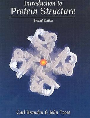 Introduction to Protein Structure by John Tooze, Carl Ivar Branden