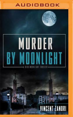 Murder by Moonlight by Vincent Zandri