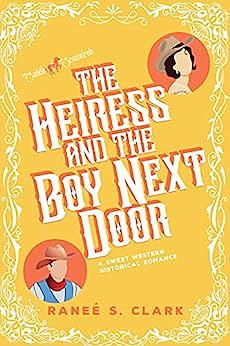 The Heiress and the Boy Next Door by Ranee S. Clark