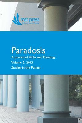 Paradosis Vol. 2: Studies in the Psalms by Katy Smith, John W. Olley, Edward James Woods