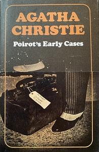 Poirot's Early Cases by Agatha Christie