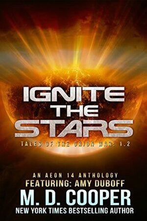 Ignite the Stars by M.D. Cooper, Amy DuBoff, A.K. DuBoff