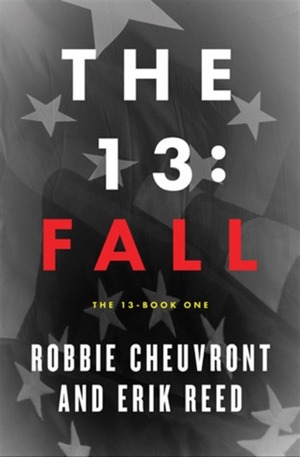 The 13: Fall by Shawn Allen, Robbie Cheuvront, Erik Reed